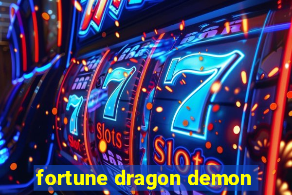 fortune dragon demon